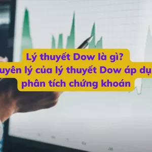 Lý thuyết Dow là gì, Chiến lược sử dụng lý thuyết Dow trong chứng khoán, cổ phiếu