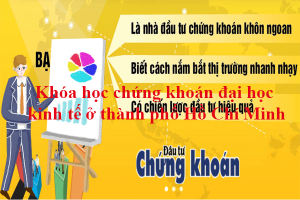 Khóa học chứng khoán đại học kinh tế ở thành phố Hồ Chí Minh
