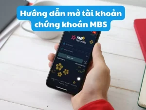 Hướng dẫn mở tài khoản chứng khoán MBS