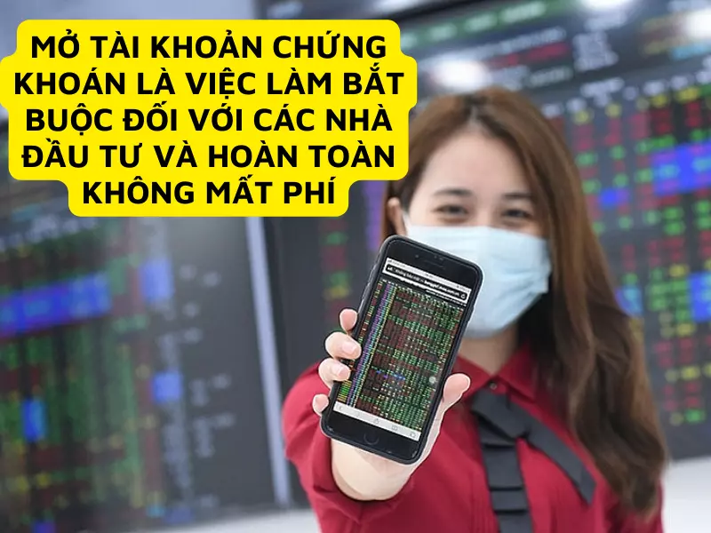 Mở tài khoản chứng khoán có mất phí không