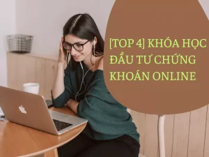 [Top 4] Khóa học đầu tư tài chính online chất lượng
