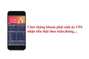 chơi chứng khoán phái sinh ảo vps nhận tiền thật