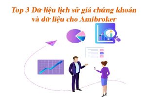 dữ liệu lịch sử giá chứng khoán và dữ liệu lịch sử giá chứng khoán cho Amibroker