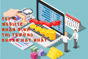 Top 4 website nhan dinh thi truong chung khoan co phieu hay nhat