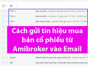 Cach gui tin hieu mua ban co phieu tu Amibroker vao Email