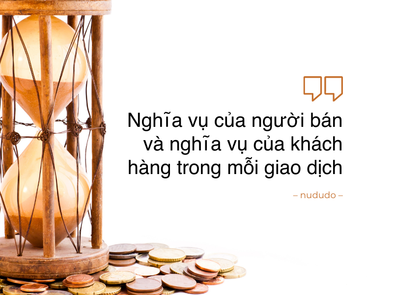 Nghĩa vụ của người bán và nghĩa vụ của khách hàng trong mỗi giao dịch
