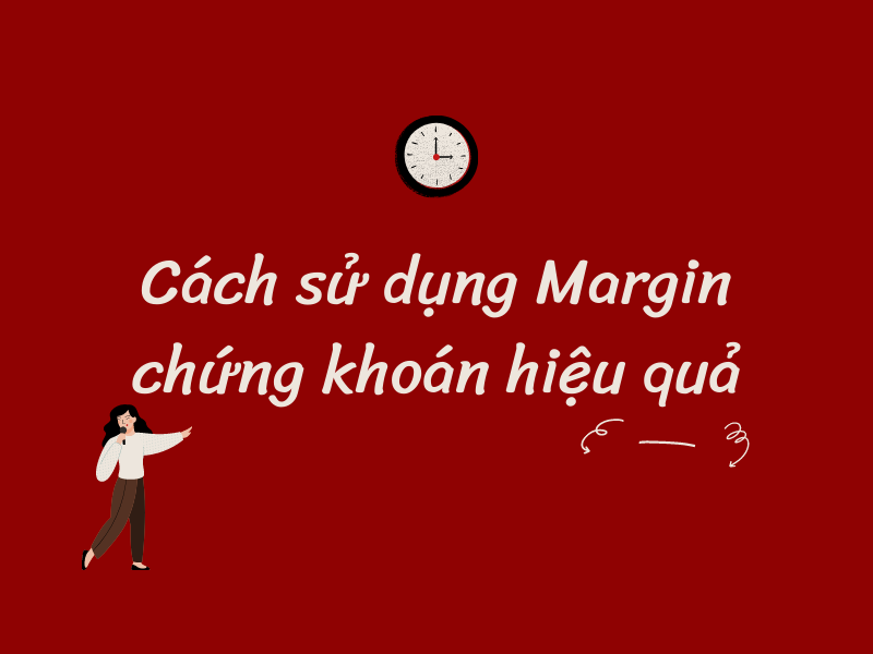 Để không bị Call Margin và Call Force Sell nhà đầu tư cần lưu ý những gì?