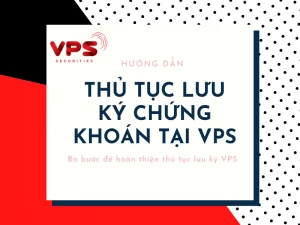 Thu tuc luu ky chung khoan tai VPS