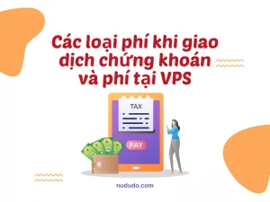 Cach tinh phi giao dich chung khoan VPS cho co so phai sinh