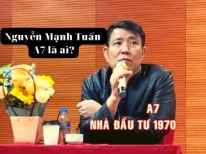 Nguyễn Mạnh Tuấn A7 là ai trong chứng khoán