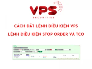 lenh dieu kien chung khoan VPS lenh stop order và TCO