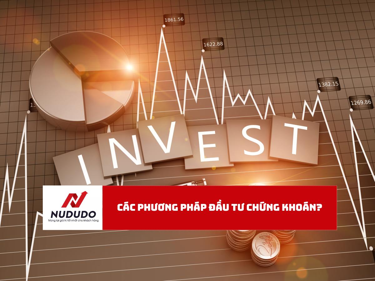 Các phương pháp đầu tư chứng khoán phổ biến hiện nay
