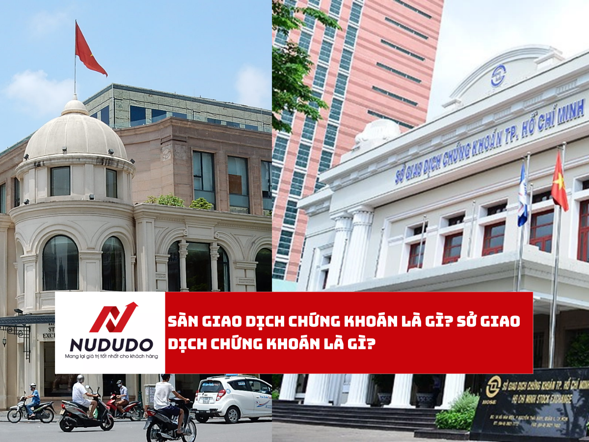 Sàn giao dịch chứng khoán là gì Sở giao dịch chứng khoán là gì