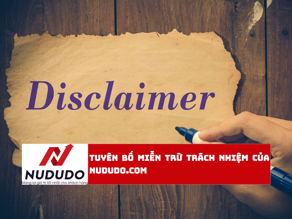 Tuyên bố miễn trừ trách nhiệm của nududo.com